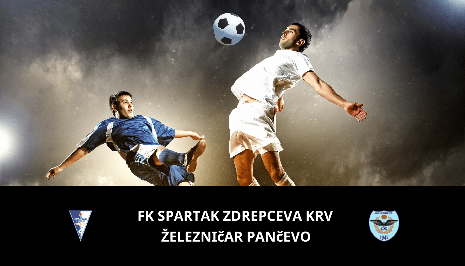 Prediction for FK Spartak Zdrepceva KRV VS Železničar Pančevo on 01/05/2024 Analysis of the match